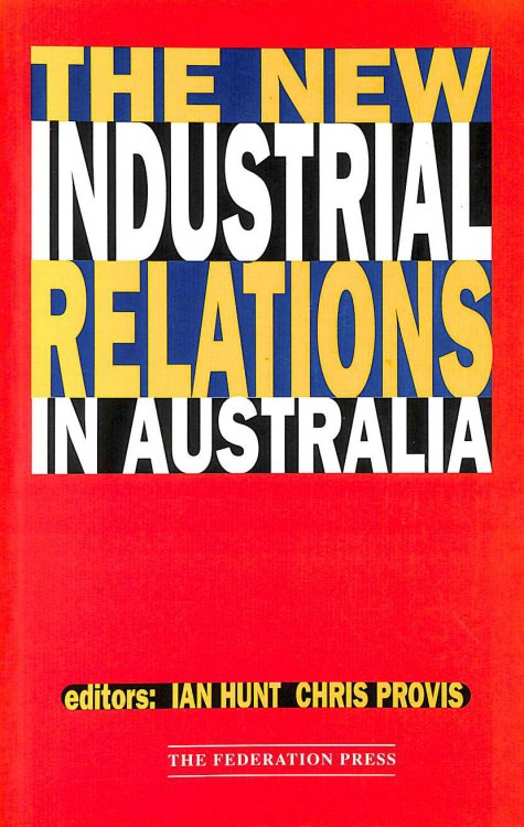 The New Industrial Relations in Australia