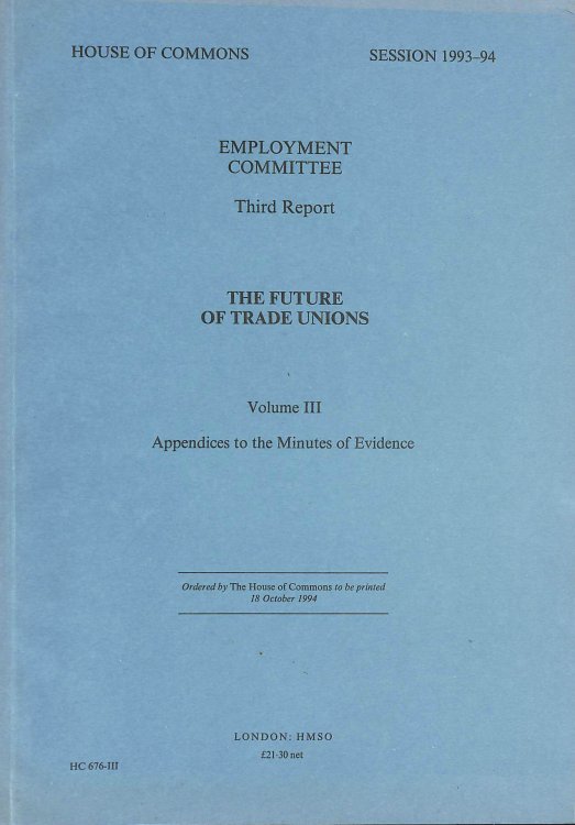 Employment Committee Third report III, Appendices