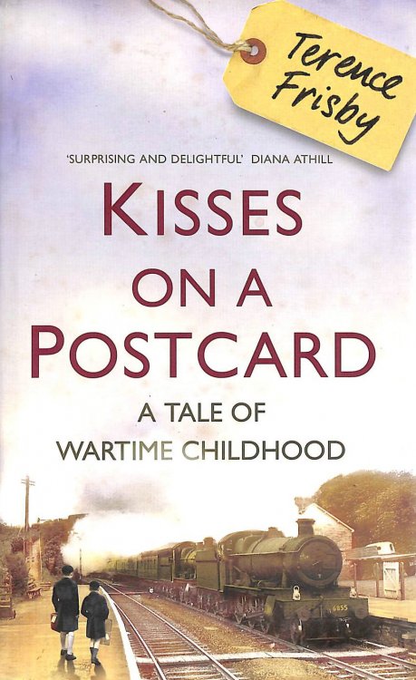 Kisses on a Postcard: A Tale of Wartime Childhood