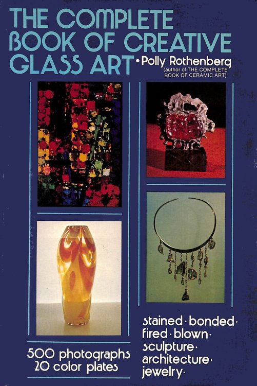 Complete Book of Creative Glass Art (Creative Arts & Crafts S.)
