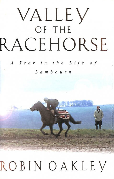 Valley of the Racehorse: A Year in the Life of Lambourn