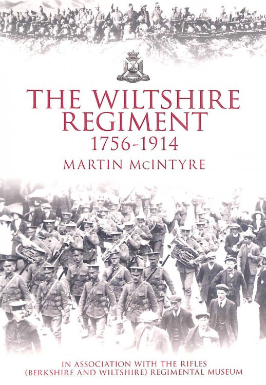 The Wiltshire Regiment 1756-1914
