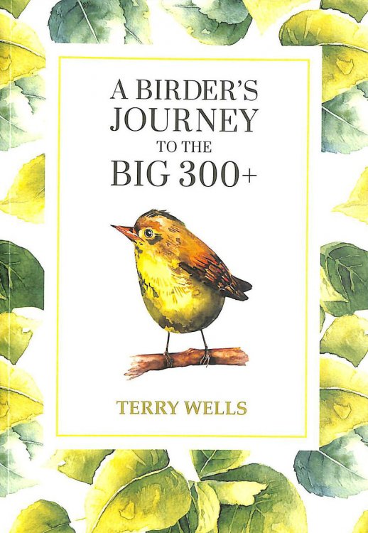 A Birder's Journey to the Big 300+