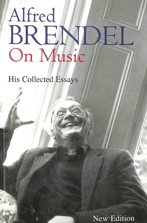 Alfred Brendel on Music: His Collected Essays