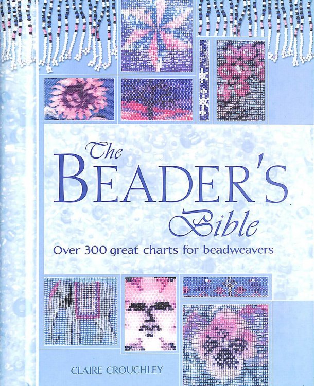 Beader's Bible: Over 300 Great Charts for Beadweavers