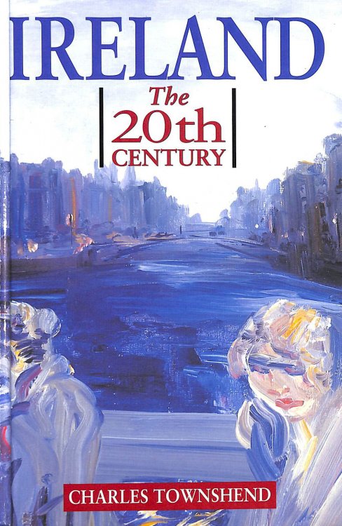 Ireland: The Twentieth-Century