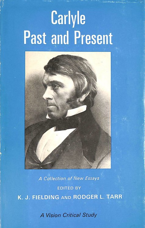 Carlyle Past and Present: A Collection of New Essays