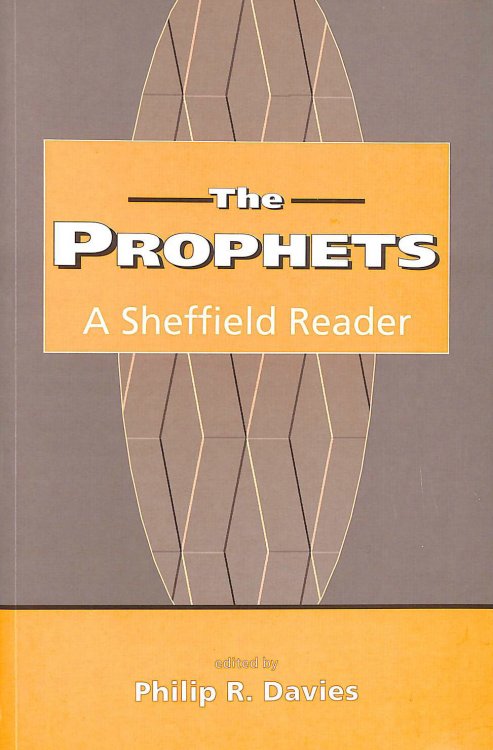 The Prophets, The: A Sheffield Reader: No. 42. (Biblical Seminar S.)