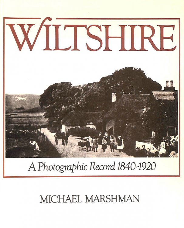 Wiltshire: A Photographic Record, 1840-1920