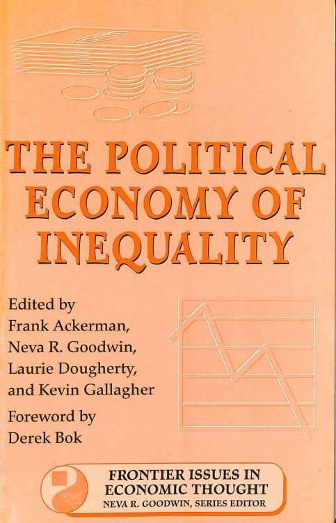 The Political Economy of Inequality (Frontier Issues in Economic Thought)