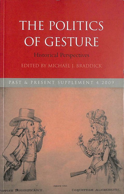 The Politics Of Gesture. Past And Present Supplement 4.