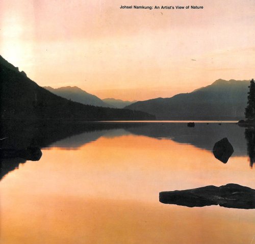 Johsel Namkung, an artist's view of nature: Seattle Art Museum, organized by Charles Cowles, Curator of Modern Art, March 29-May 28, 1978