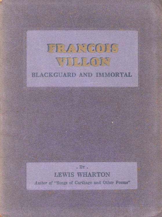 Francois Villon, blackguard and immortal, Gift inscription by the author