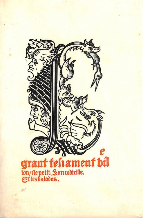 Les Oeuvres Franoys Villon de Paris, contenant les Lais, le Testament, les Ballades et les Posies