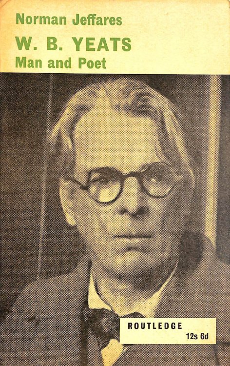 W. B. Yeats: Man and Poet