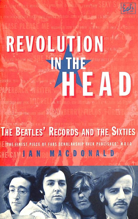 Revolution In The Head: The Beatles Records and the Sixties