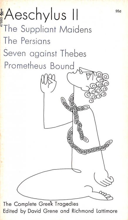 Aeschylus II, Suppliant Maidens, Persians, Seven Against Thebes, Prometheus Bound