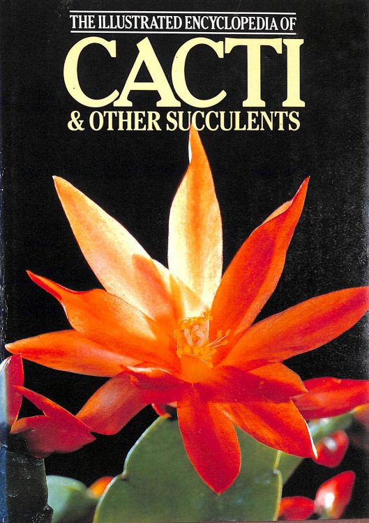 Illustrated Encyclopaedia of Cacti and Other Succulents