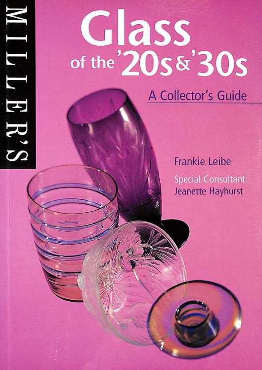 Miller's Glass of the 20s and 30s: A Collector's Guide