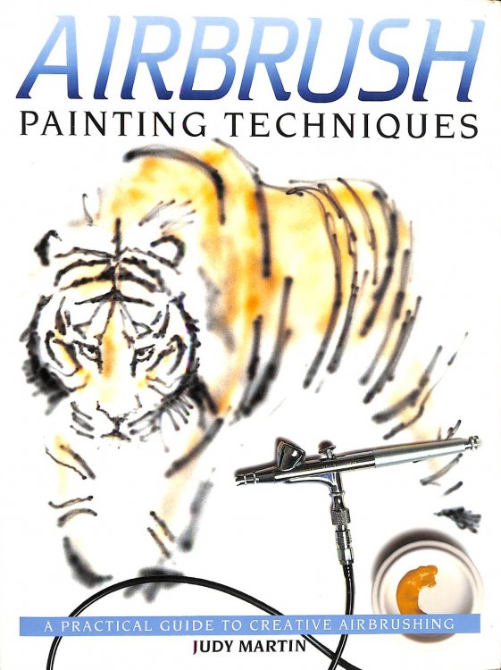 Airbrush Painting Techniques: A Practical Guide to Creative Airbrushing