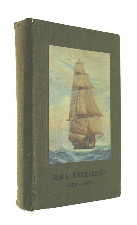 H.M.S. Excellent 1830 To 1930