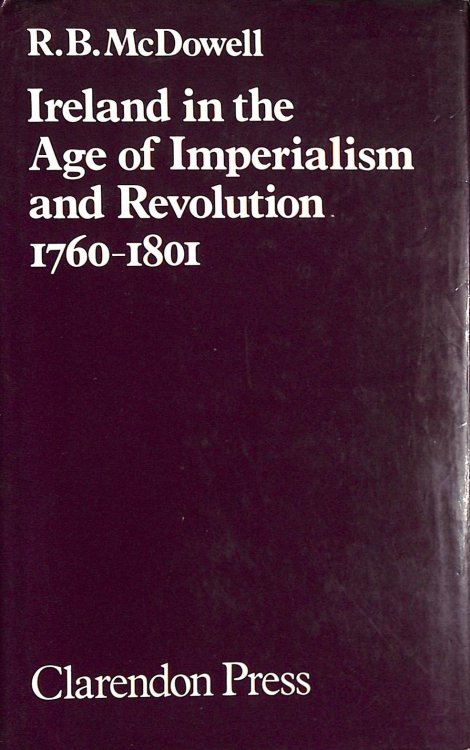 Ireland in the Age of Imperialism and Revolution, 1760-1801