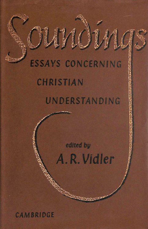 Soundings: Essays concerning Christian understanding