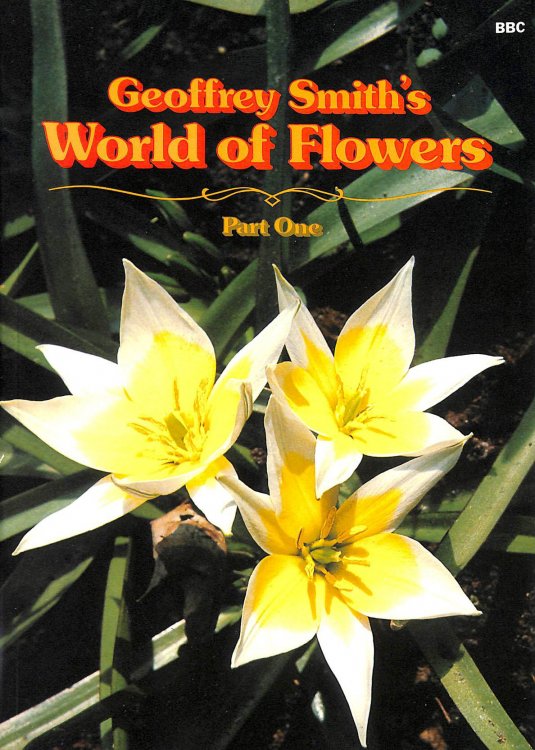 Geoffrey Smith's World of Flowers 1: Pt. 1
