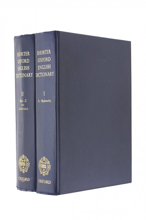 The Shorter Oxford English Dictionary On Historical Principles: Vols. I - II