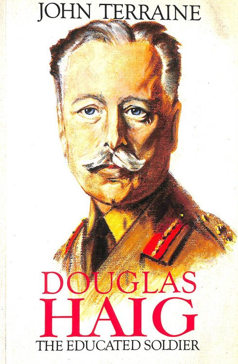 Douglas Haig: The Educated Soldier