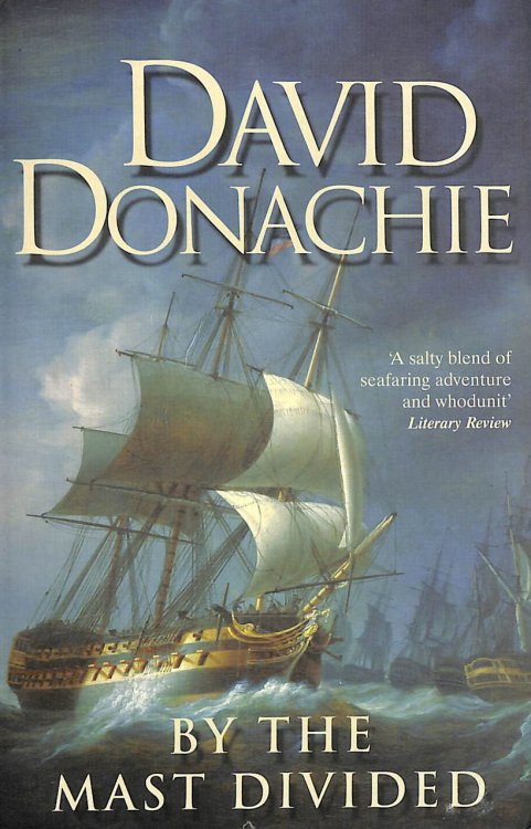 By the Mast Divided: The action-packed maritime adventure series: 1 (John Pearce, 1)