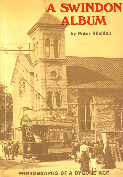A Swindon Album - Photographs of a Bygone Age