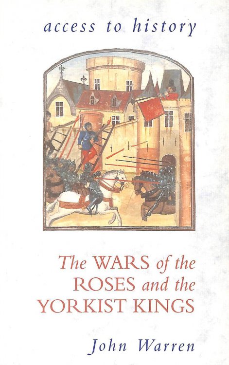 Access To History: The Wars of the Roses & the Yorkist Kings