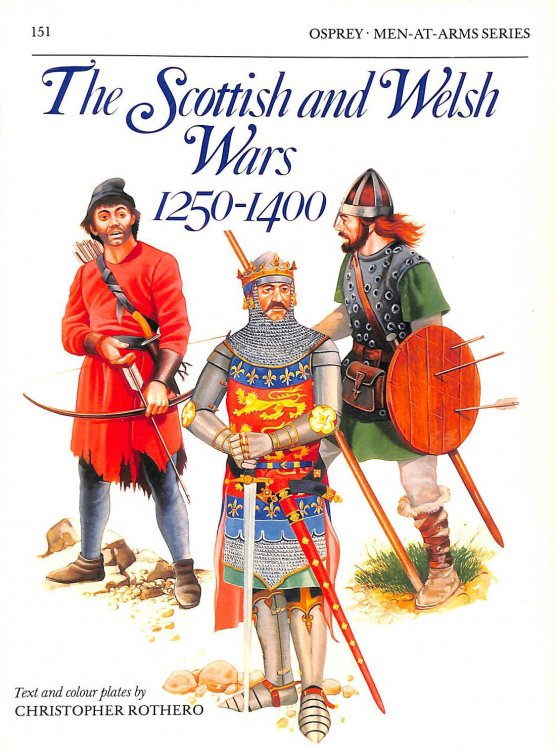 The Scottish and Welsh Wars 1250-1400: No.151 (Men-at-Arms)