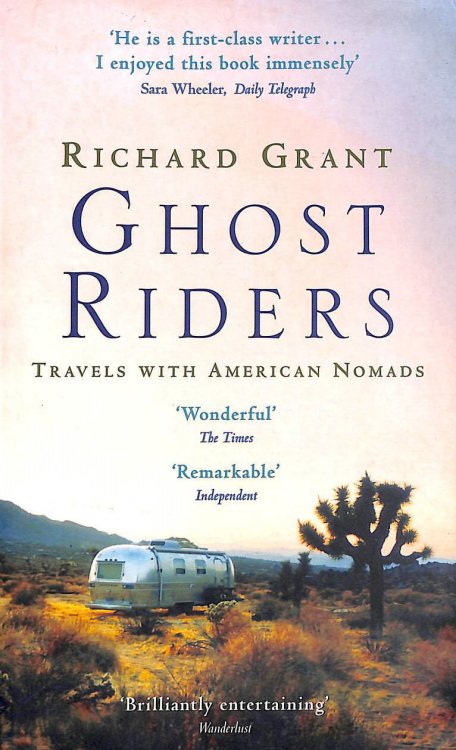 Ghost Riders: Travels with American Nomads