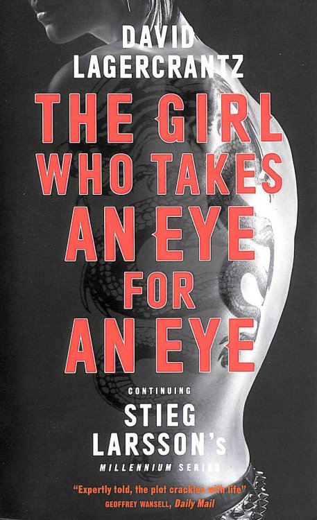 The Girl Who Takes an Eye for an Eye: A Dragon Tattoo story (Millennium)