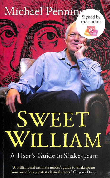 Sweet William: A User's Guide to Shakespeare -Signed by the Author