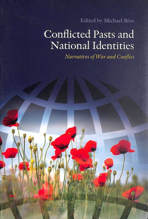 Conflicted Pasts & National Identities: Narratives of War & Conflict: 6 (Matchpoints)