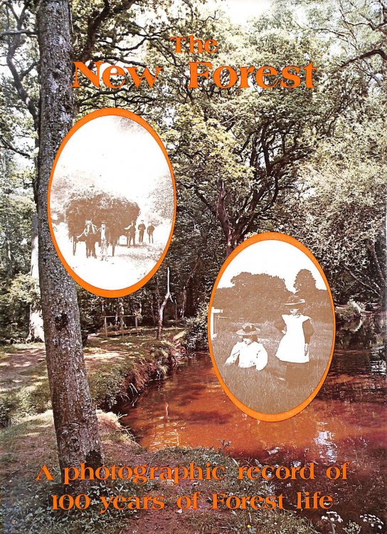 The New Forest: A Photographic Record of 100 Years of Forest Life