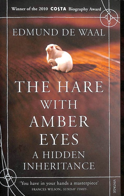 The Hare With Amber Eyes: A Hidden Inheritance