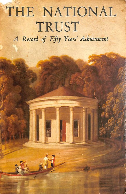 The National Trust: a Record of Fifty Years'achievement