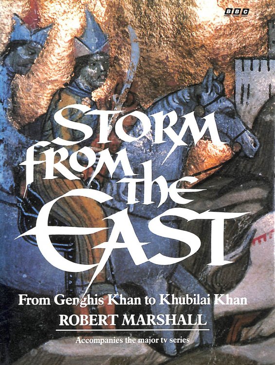 Storm from the East: From Genghis Khan to Khubilai Khan