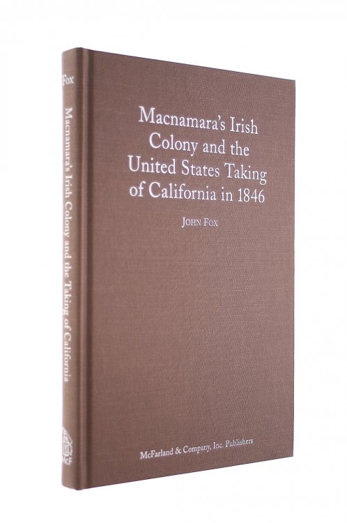 Macnamara's Irish Colony and the United States Taking of California in 1846