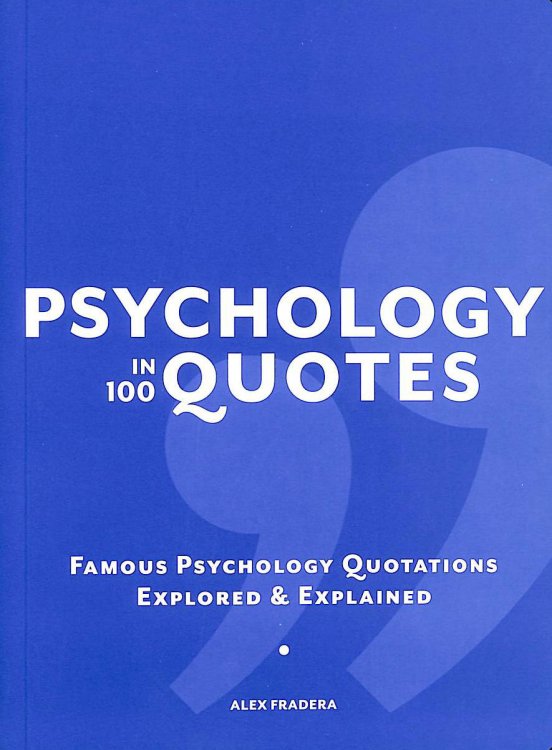 Psychology in 100 Quotes