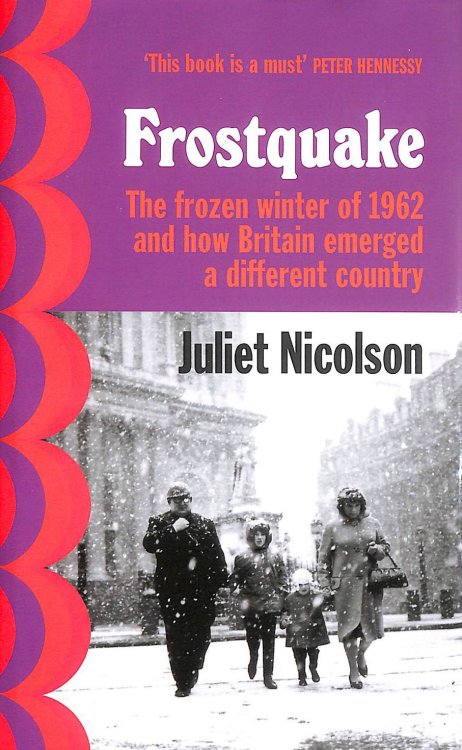 Frostquake: The frozen winter of 1962 and how Britain emerged a different country