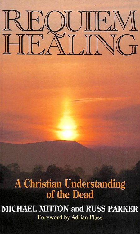 Requiem Healing: Christian Understanding of the Dead