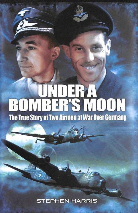 Under a Bomber's Moon: The True Story of Two Airmen at War Over Germany