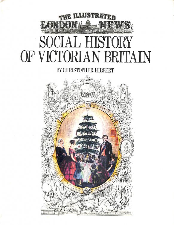 The Illustrated London News: Social History of Victorian Britain