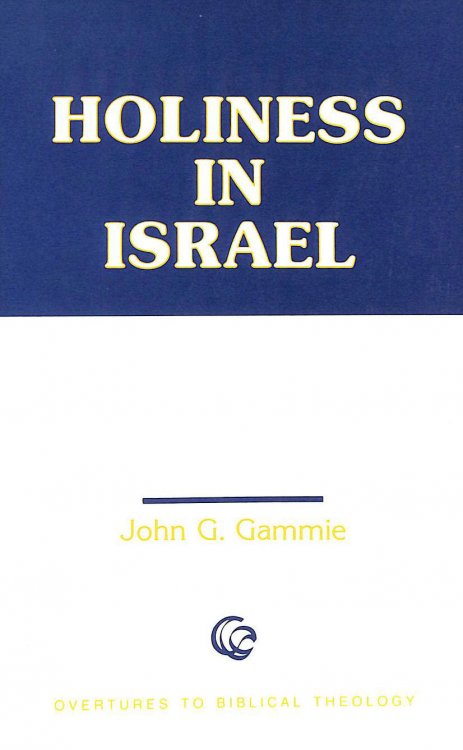 Holiness in Israel (Overtures to Biblical Theology S.)