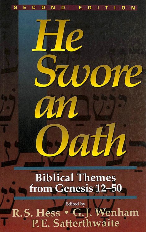 He Swore an Oath: Biblical Themes from Genesis, 12-50